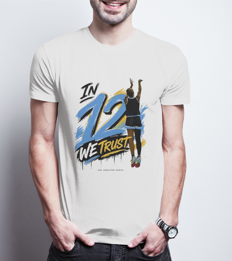 Sydney Taylor Chicago Sky In 12 We Trust Undrafted Rookie Basketball Journey T-Shirt