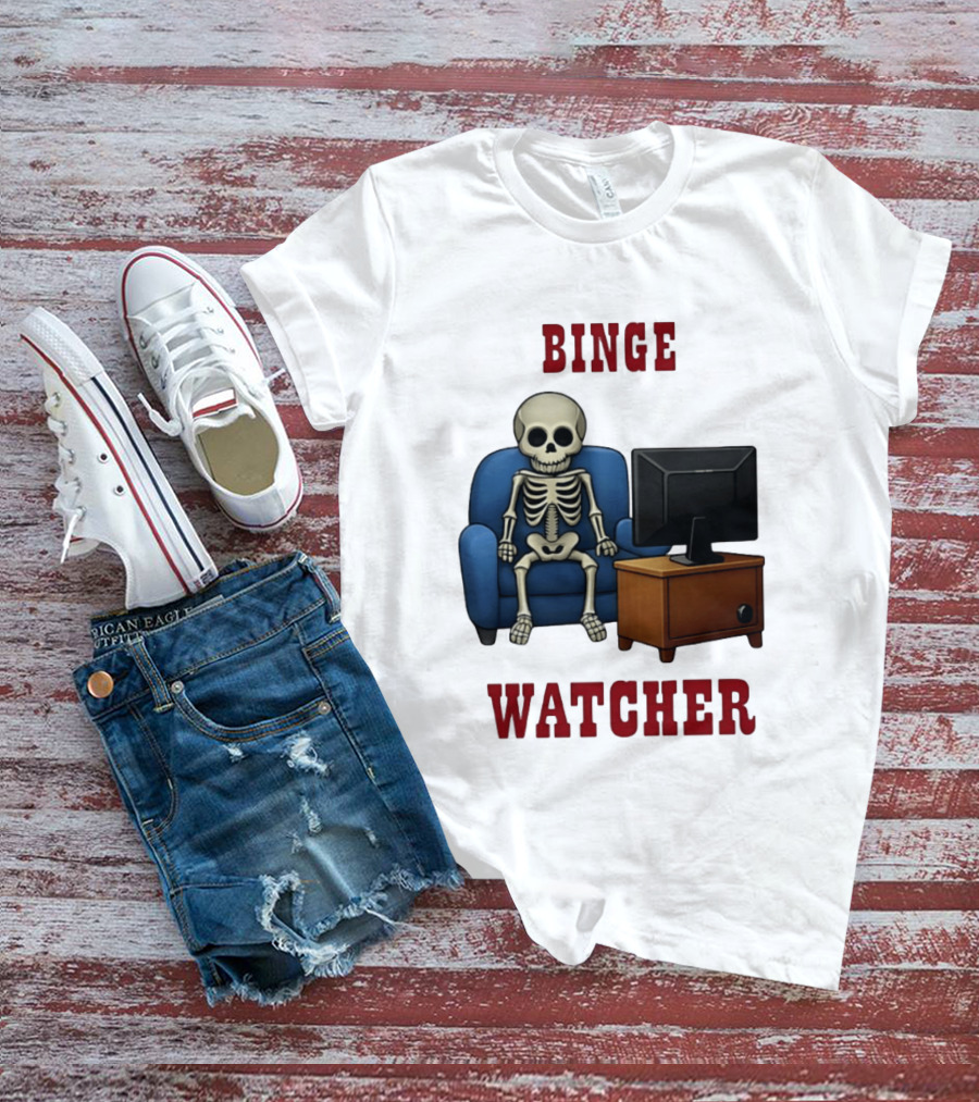 Binge Er Skeleton On Couch With TV T-Shirt