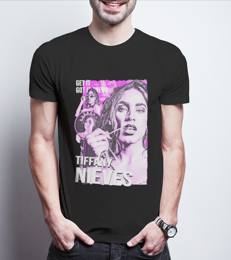Get It Got It Bueno Tiffany Nieves T-Shirt