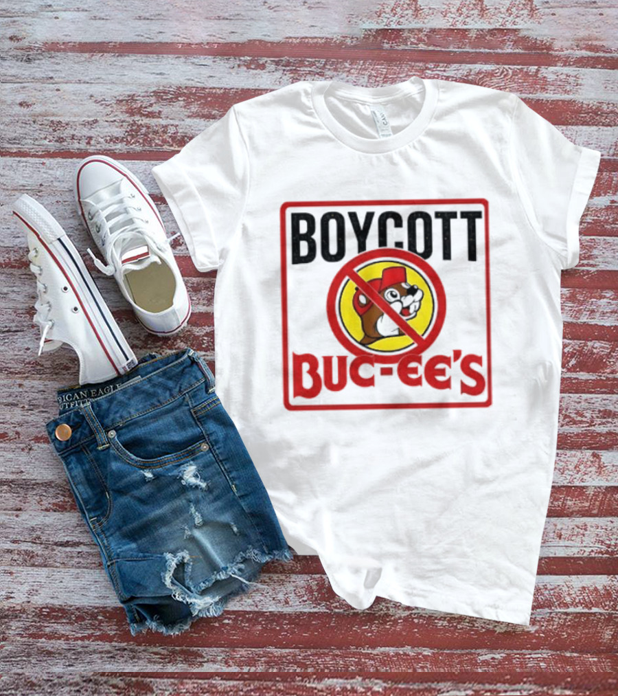 Boycott Buc Ee's Gas Station Protest No T-Shirt