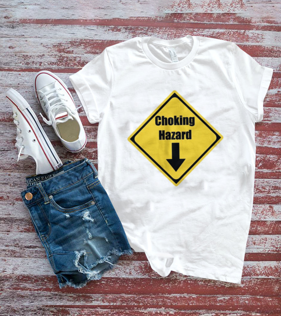 Choking Hazard Warning Sign Down Arrow T-Shirt