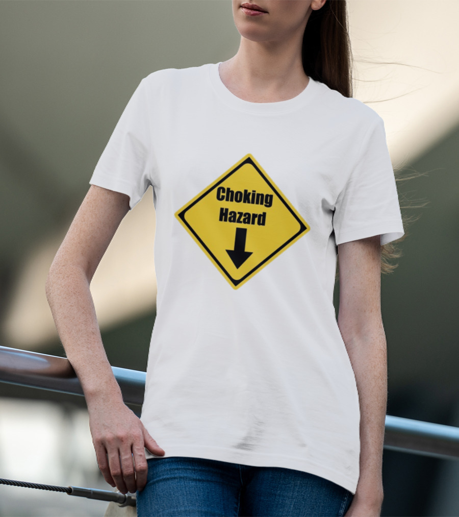 Choking Hazard Warning Sign Down Arrow T-Shirt