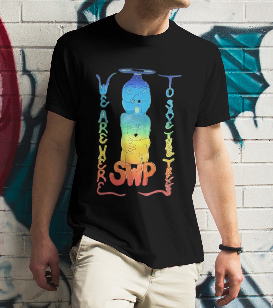 We Are Here To Save The Trees SWP LGBT Rainbow Totem T-Shirt
