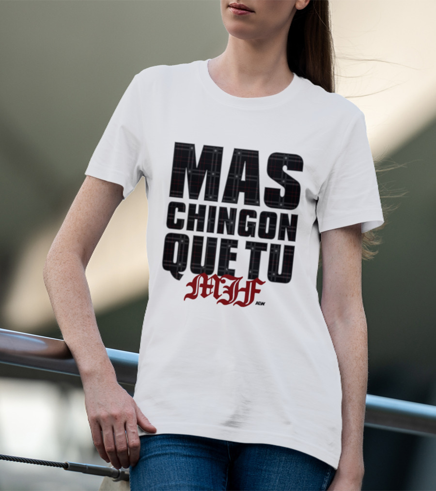 MJF 2026 Mas Chingon Que Tu T-Shirt