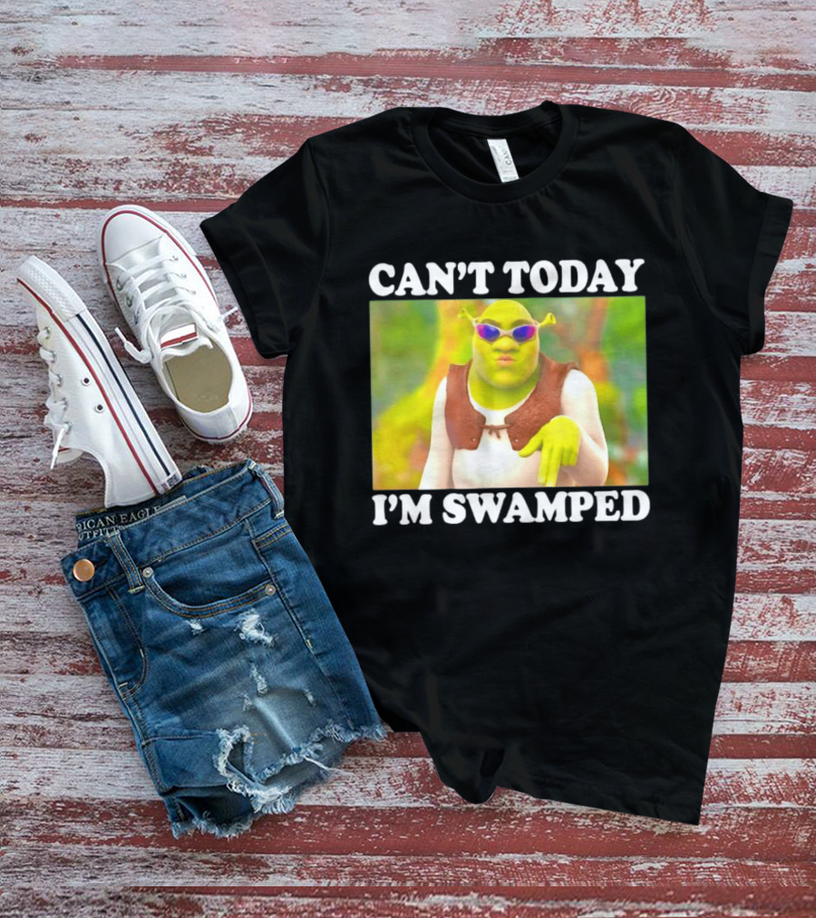 Can't Today I'm Swamped Shrek Sunglasses Meme T-Shirt