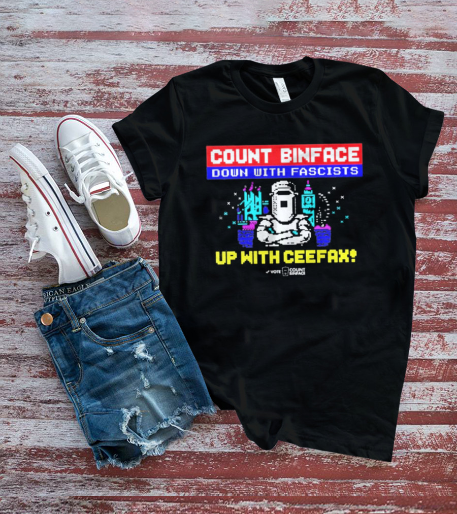 Count Binface Down With Fascists Up With Ceefax T-Shirt