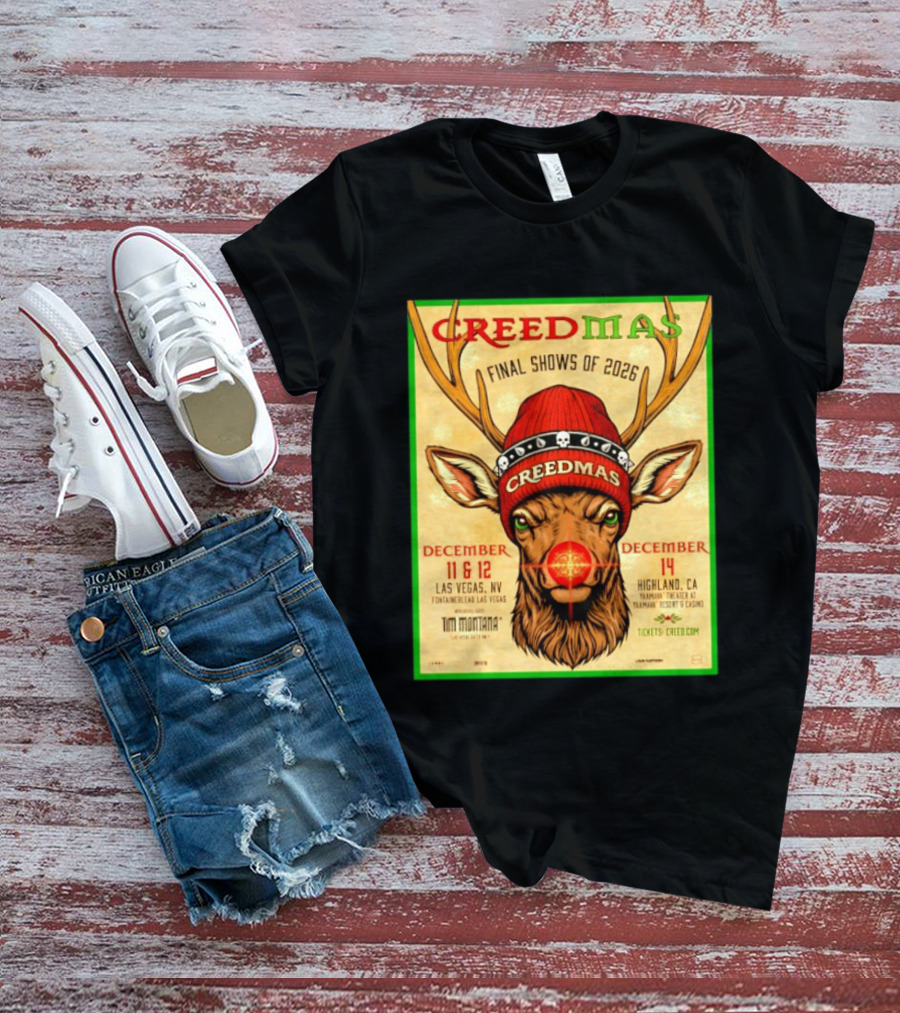 Creedmas Final Shows Of 2026 Las Vegas Nevada Highland California Tim Montana T-Shirt