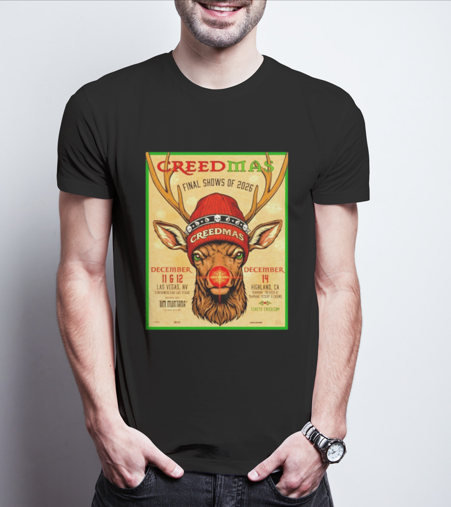 Creedmas Final Shows Of 2026 Las Vegas Nevada Highland California Tim Montana T-Shirt