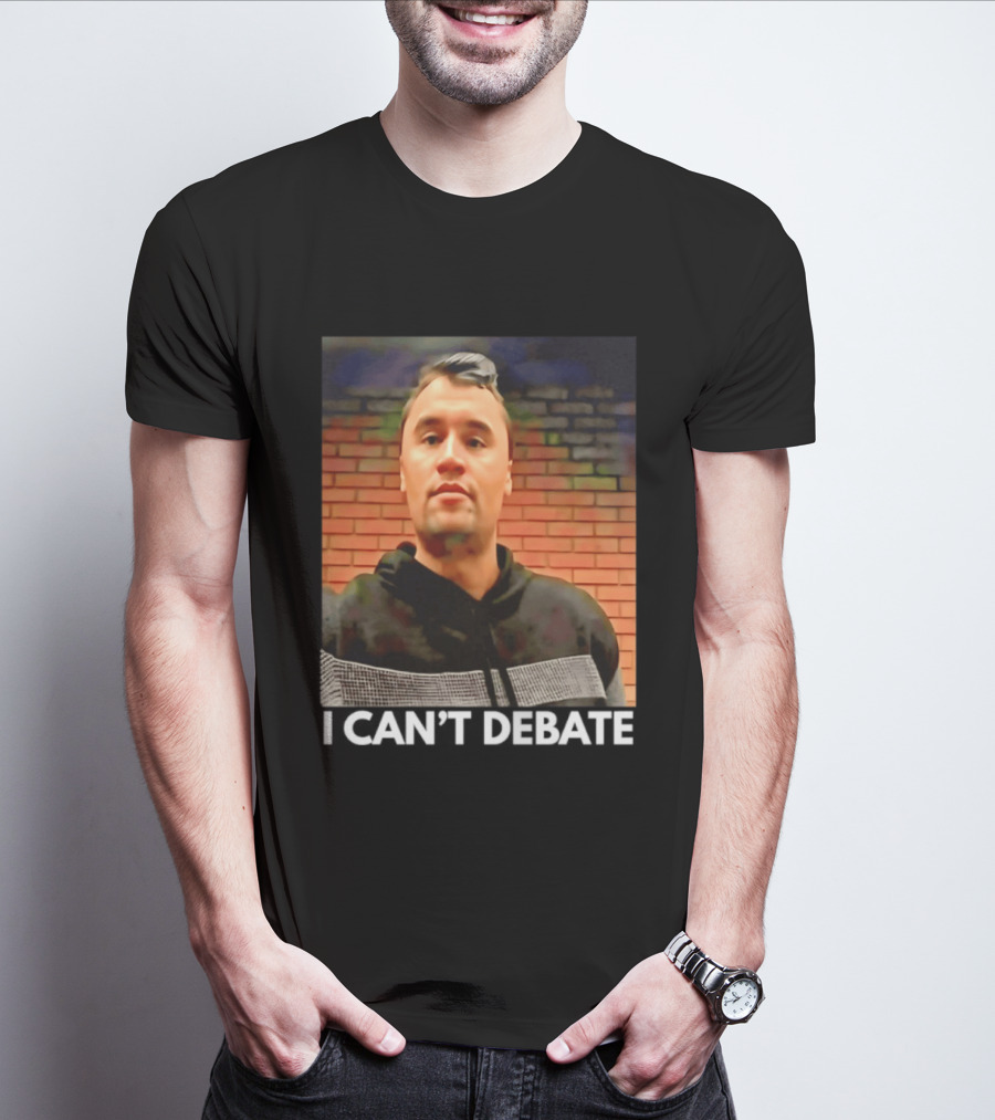 I Can't Debate Iconic Reference X George Floyd Charlie Kirk T-Shirt