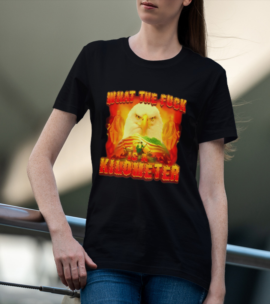 What The Fuck Is A Kilometer American Eagle Patriotic Scene T-Shirt