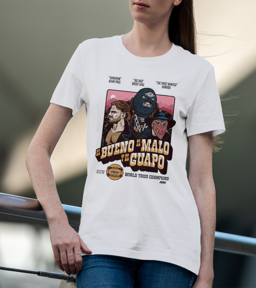 AEW El Bueno El Malo Y El Guapo World Trios Champions T-Shirt