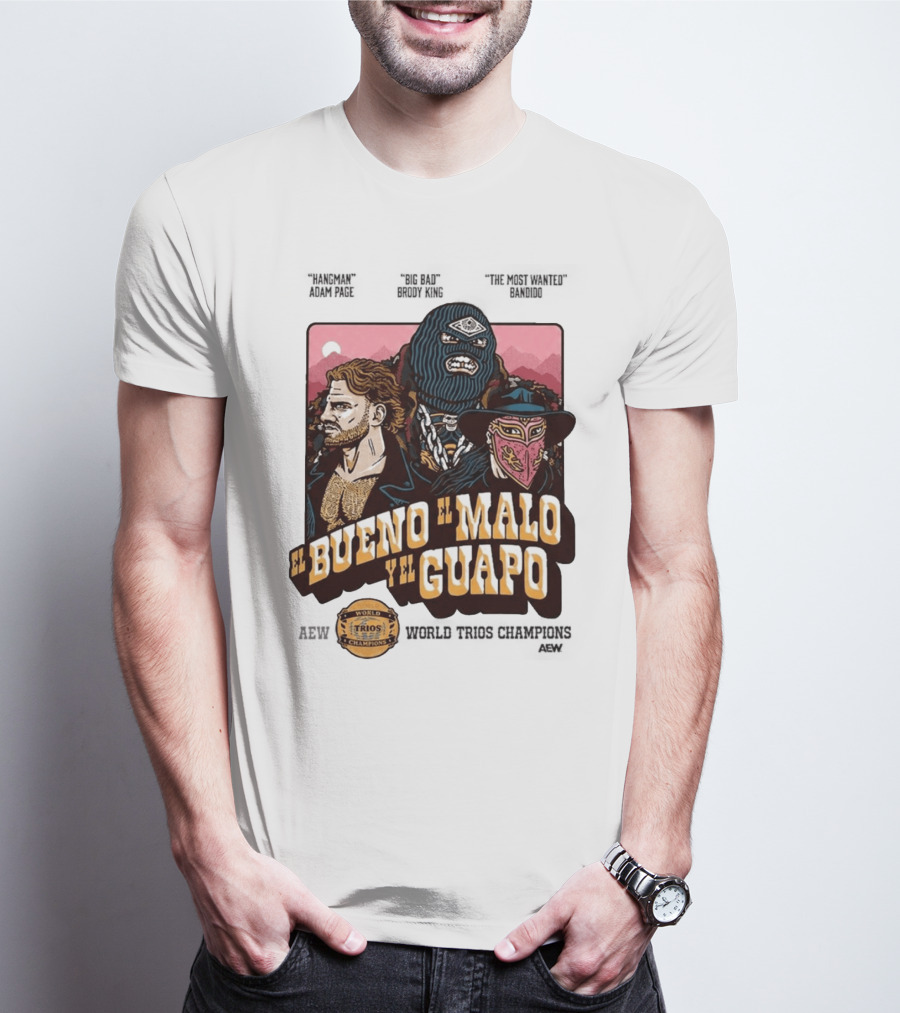 AEW El Bueno El Malo Y El Guapo World Trios Champions T-Shirt