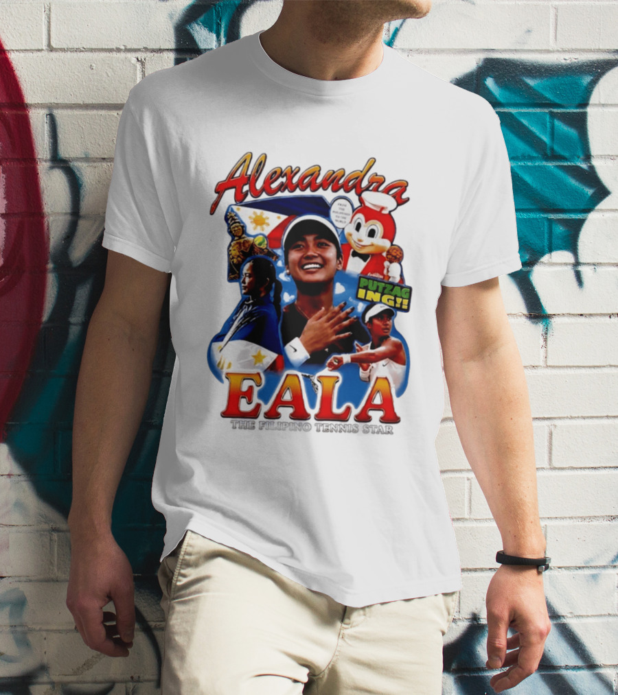 Alexandra Eala From The Philippines To The World Filipino Tennis Star Putzaging Putzag Ing T-Shirt