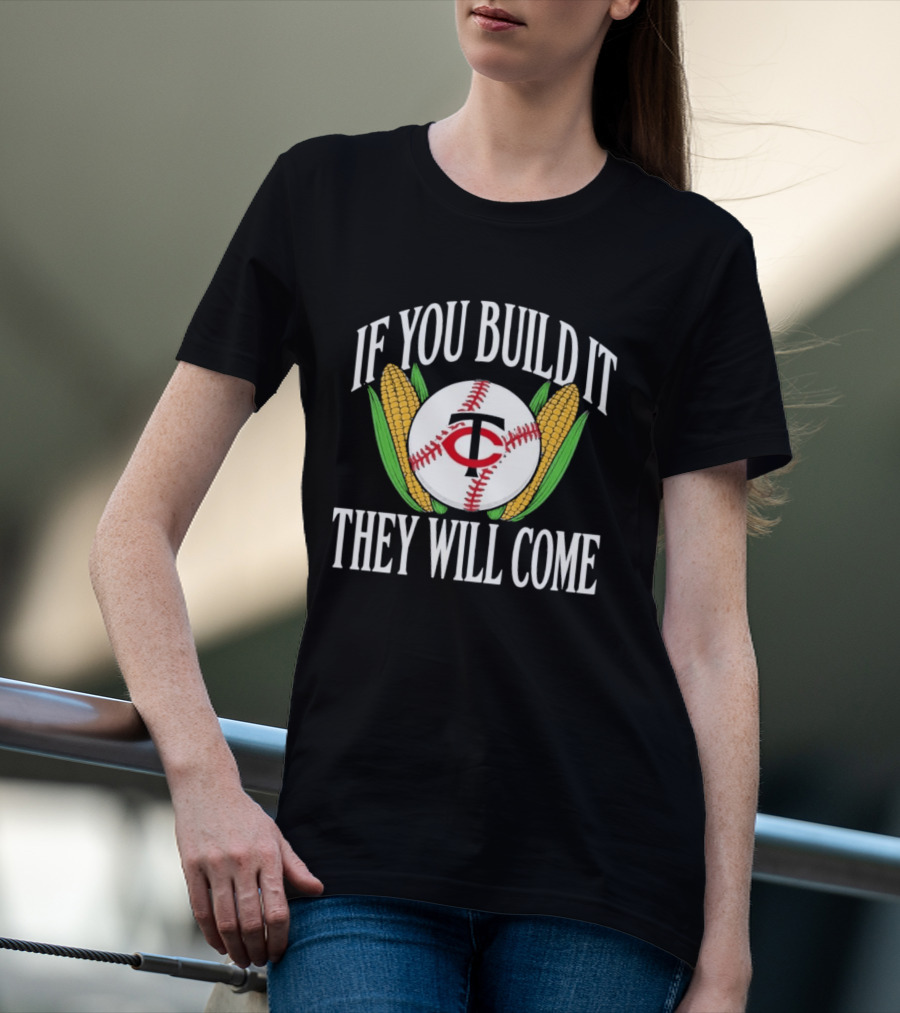Twins If You Build It They Will Come Baseball Cornfield T-Shirt
