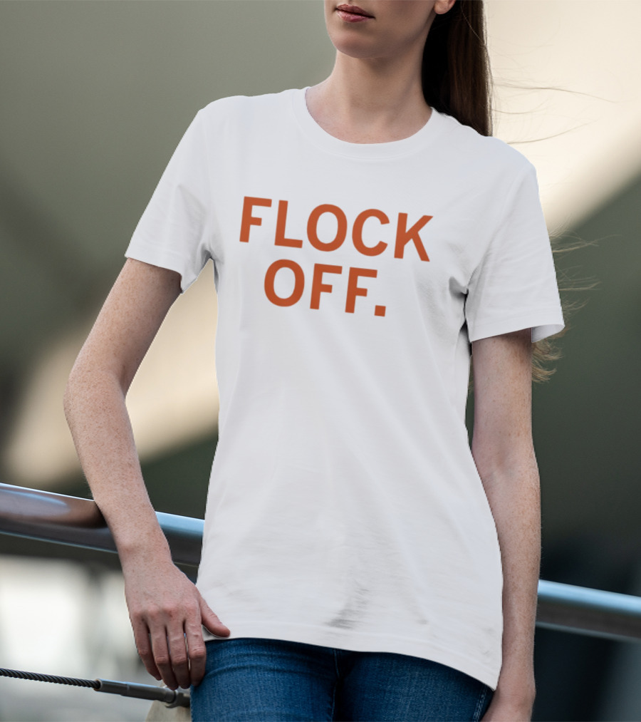 Flock Off Flock CEO T-Shirt