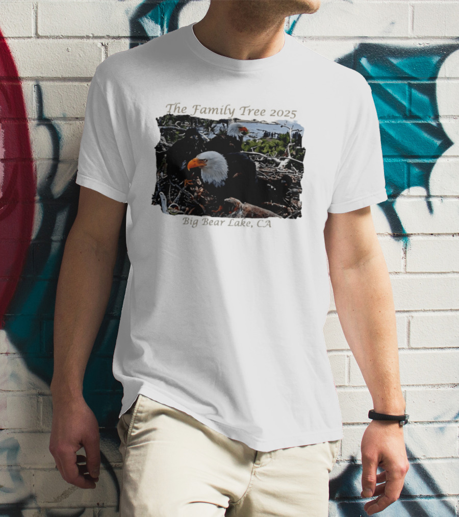 The Family Tree 2025 Bald Eagles Nest Big Bear Lake CA T-Shirt