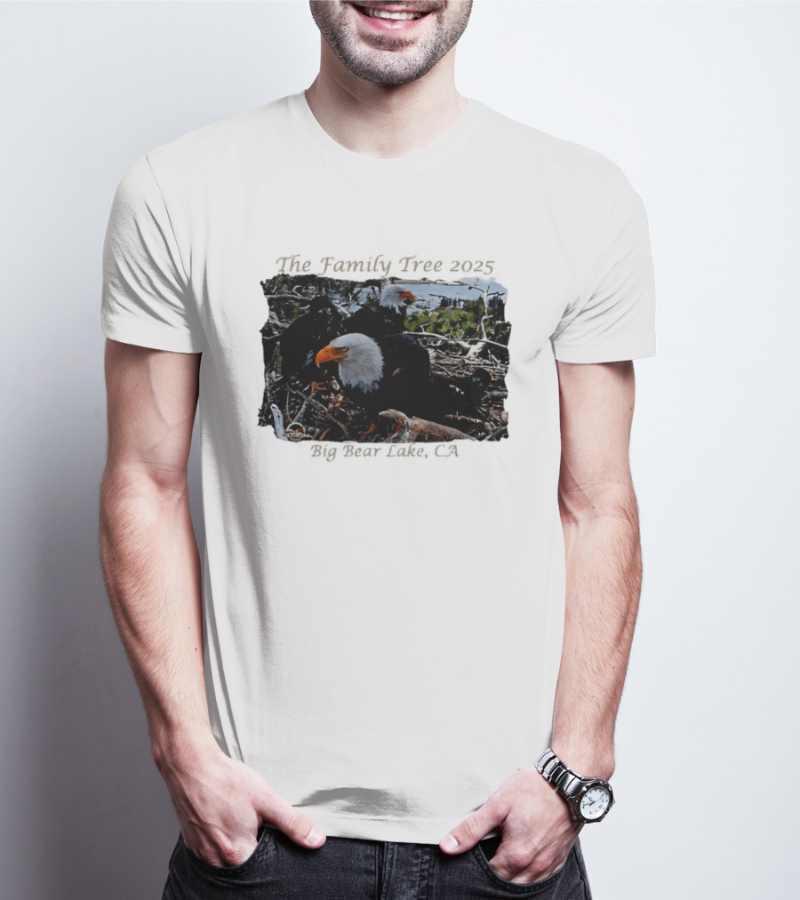 The Family Tree 2025 Bald Eagles Nest Big Bear Lake CA T-Shirt