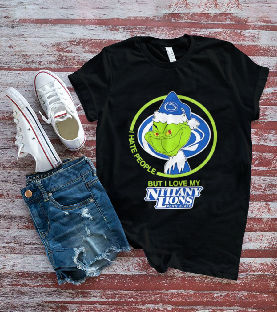 I Hate People But I Love My Nittany Lions Penn State Grinch T-Shirt