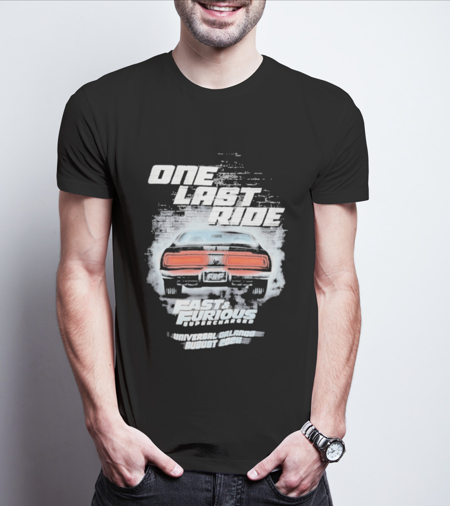 One Last Ride Fast Furious Supercharged 2026 Racing Car Backview T-Shirt