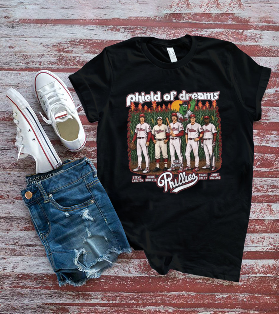 Phillies Phield Of Dreams Steve Carlton Robin Roberts Mike Schmidt Chase Utley Jimmy Rollins T-Shirt