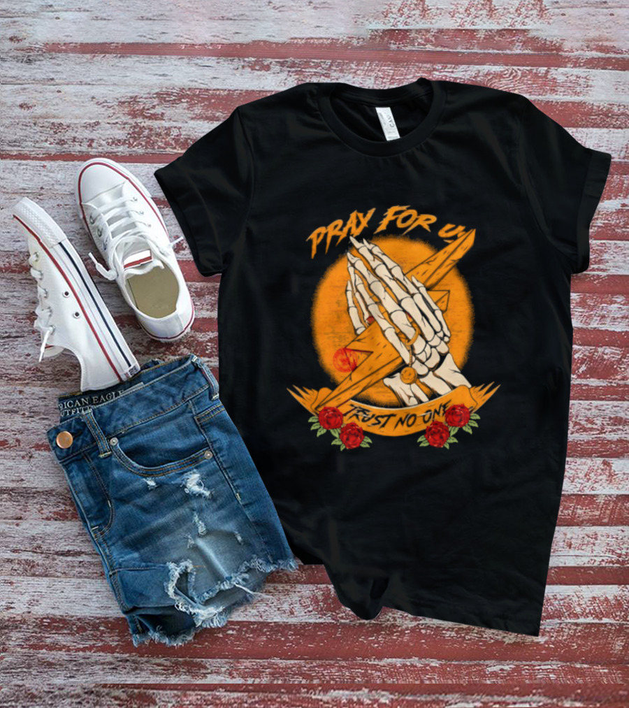 Pray For Us Trust No One Skeleton Hands Lightning Bolt Rose T-Shirt