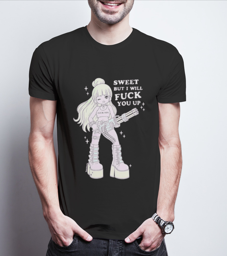 Sweet But I Will Fuck You Up Anime Girl Gun Platform Boots T-Shirt