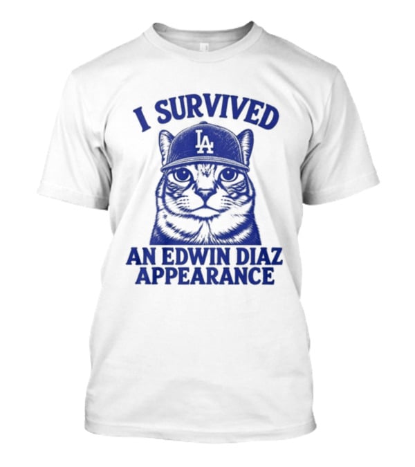 I Survived An Edwin Diaz Appearance LA Cat T-Shirt