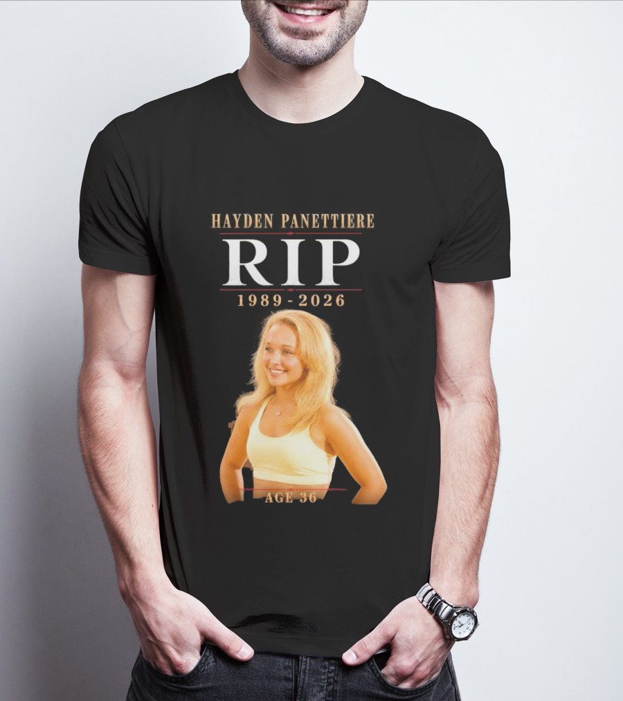 Hayden Panettiere RIP 1989 2026 Age 36 T-Shirt