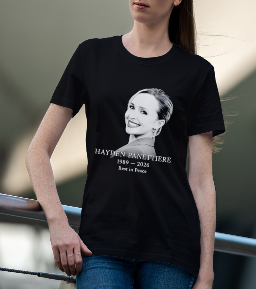 Hayden Panettiere 1989 2026 Rest In Peace Memorial T-Shirt