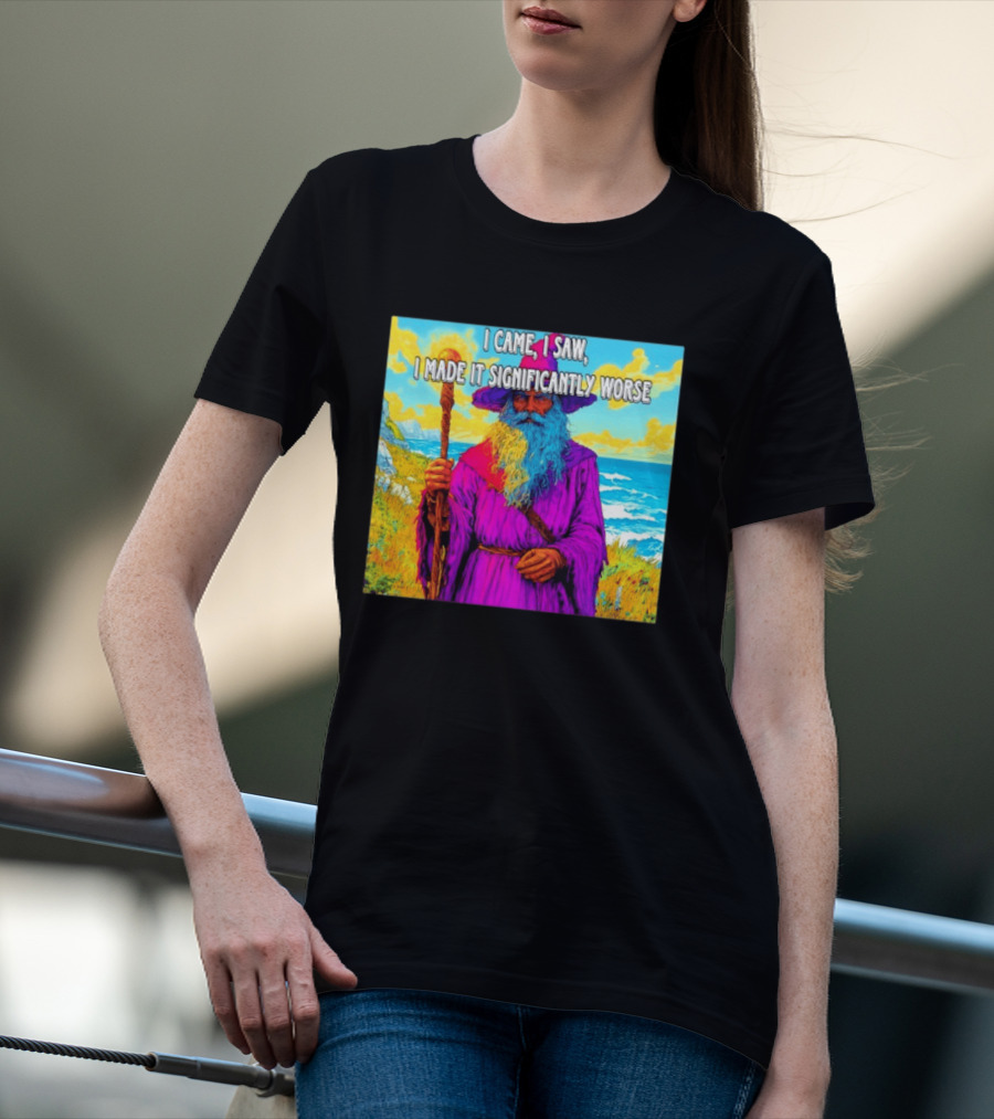 I Came I Saw I Made It Significantly Worse Wizard Robe And Staff T-Shirt