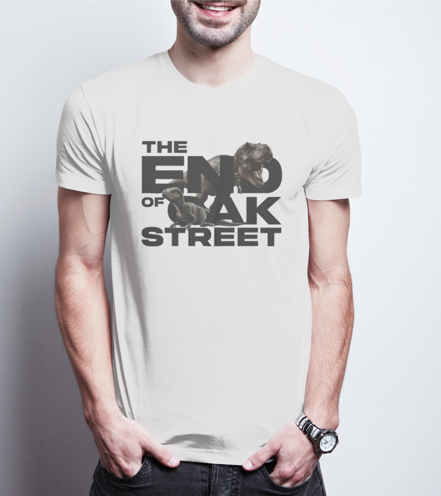 The End Of Oak Street Tyrannosaurus Rex Dinosaur T-Shirt