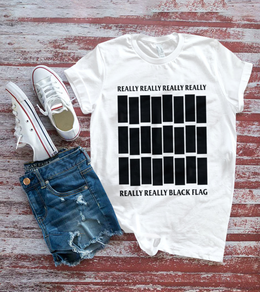Really Really Really Really Really Really Black Flag T-Shirt