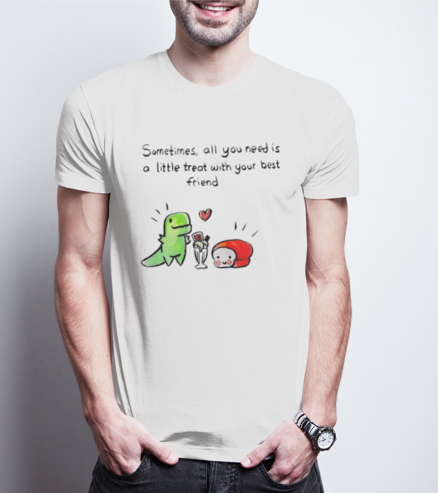 Sometimes All You Need Is A Little Treat With Your Best Friend Dinosaur And Mushroom Sharing Ice Cream T-Shirt
