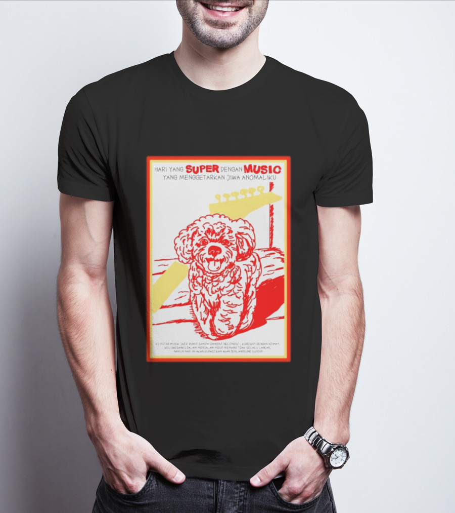 Hari Yang Super Dengan Music Yang Menggetarkan Jiwa Anomaliku Gitar Anjing Menggemaskan T-Shirt