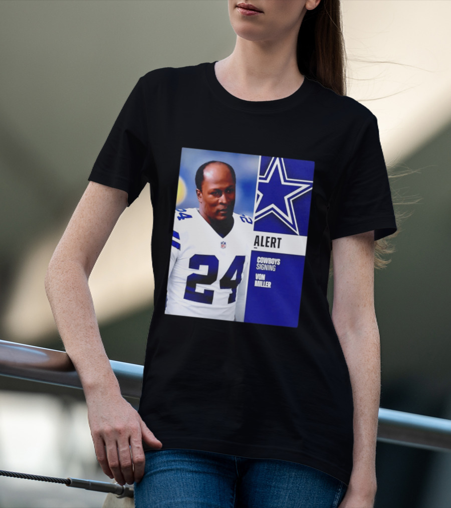 Cowboys Signing Alert Von Miller NFL 24 Dallas Star T-Shirt