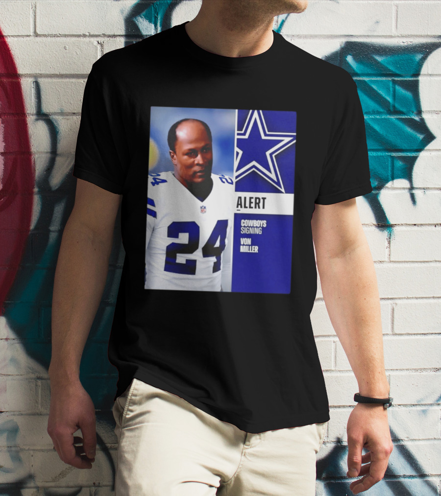 Cowboys Signing Alert Von Miller NFL 24 Dallas Star T-Shirt