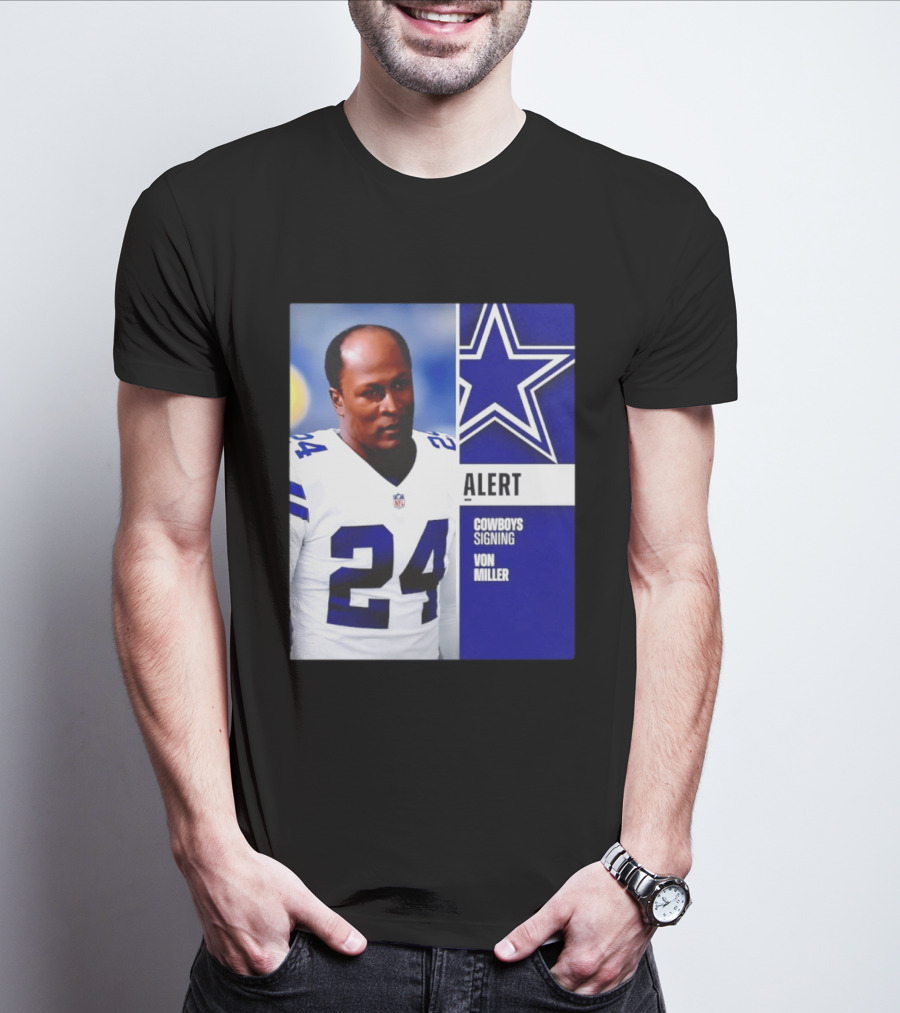 Cowboys Signing Alert Von Miller NFL 24 Dallas Star T-Shirt