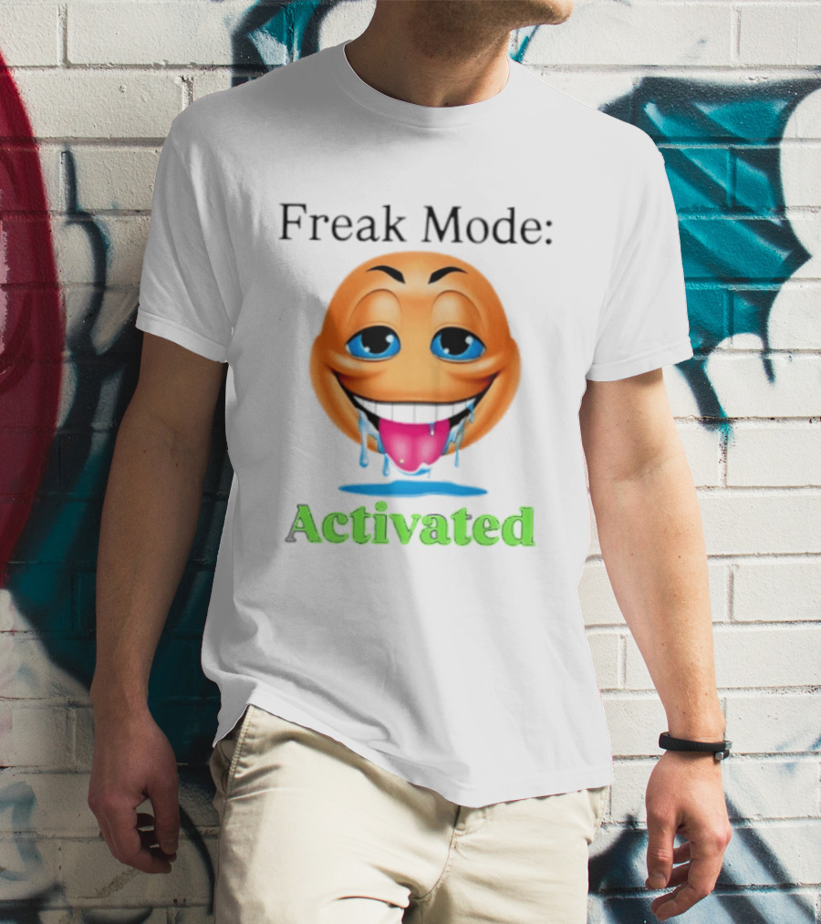 Freak Mode Activated Drooling Face Emoji T-Shirt