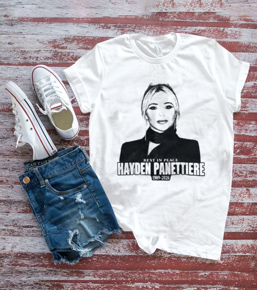 Rest In Peace Hayden Panettiere 1989 2026 T-Shirt