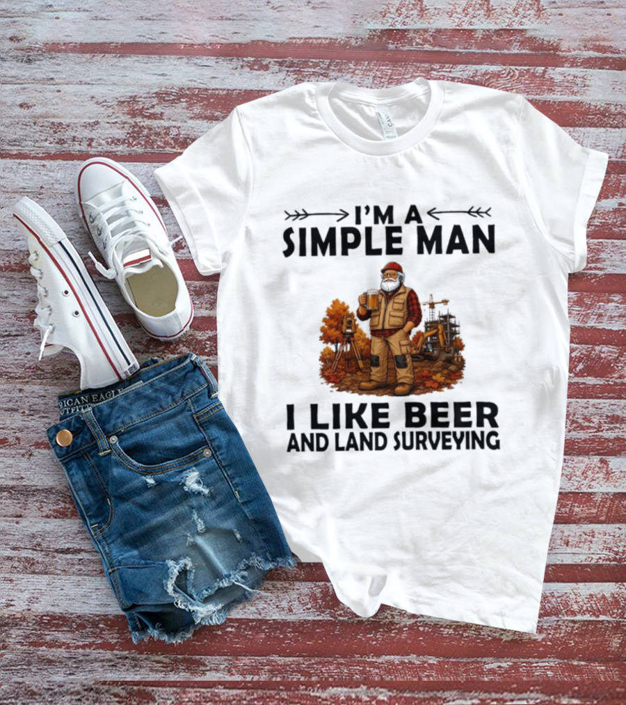 I'm A Simple Man I Like Beer And Land Surveying Autumn Surveyor T-Shirt