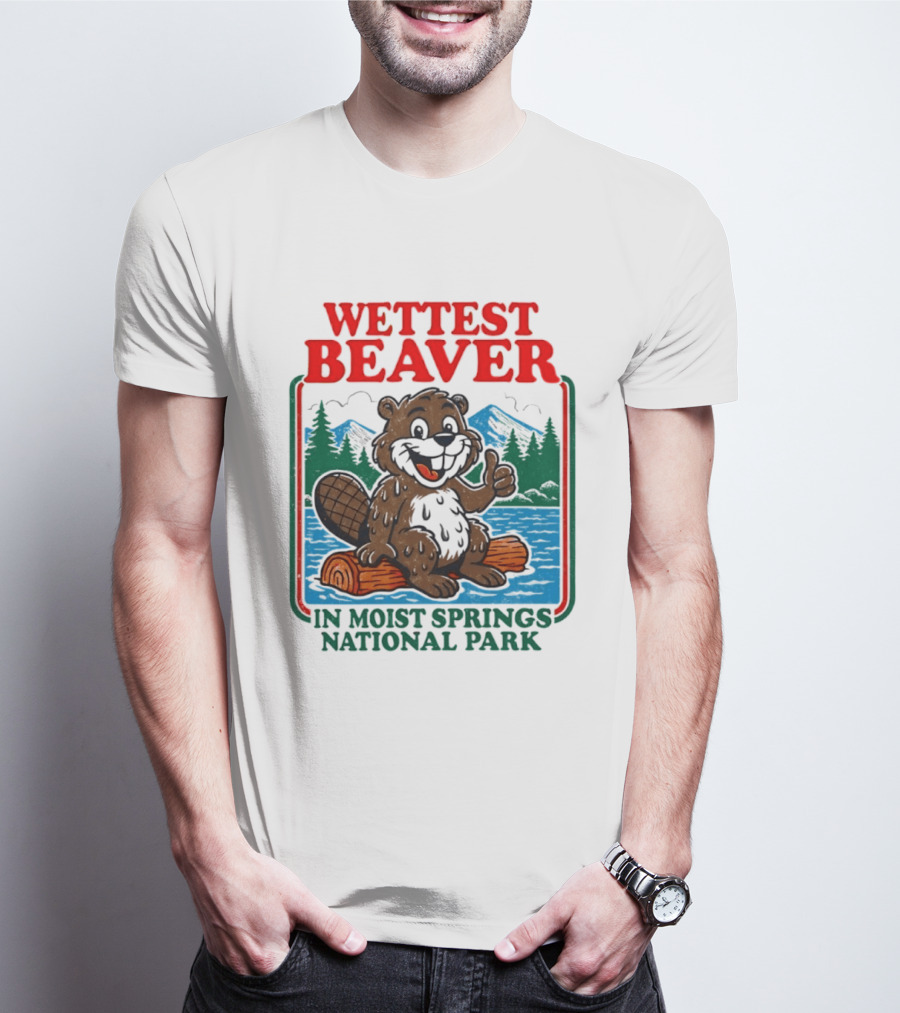 Wettest Beaver In Moist Springs National Park Funny Cartoon Log T-Shirt