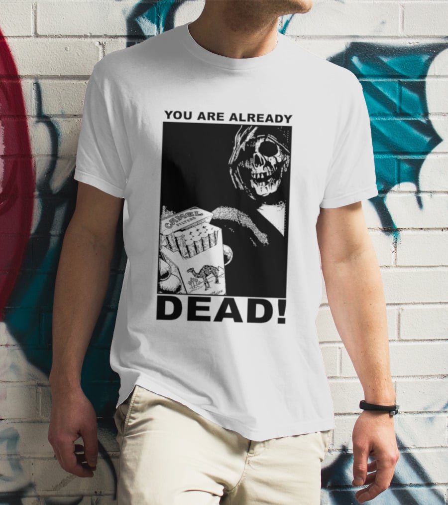You Are Already Dead Camel Filters Grim Reaper Smoking T-Shirt