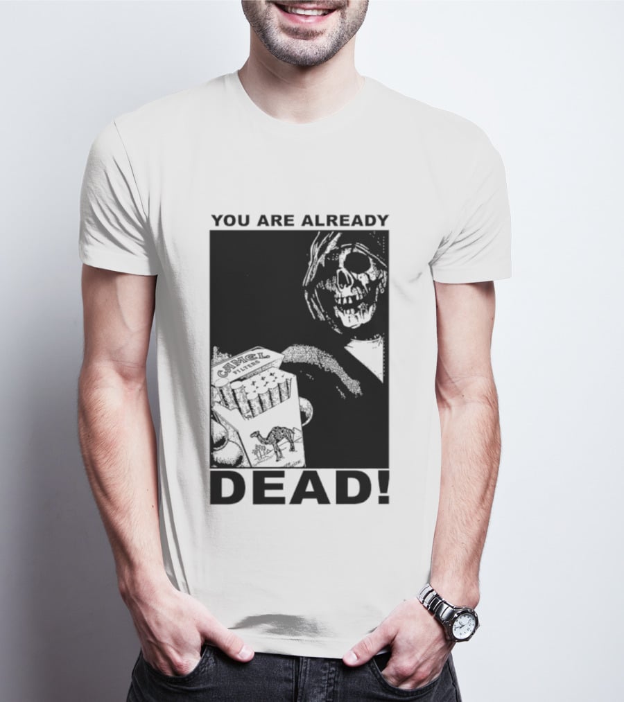 You Are Already Dead Camel Filters Grim Reaper Smoking T-Shirt
