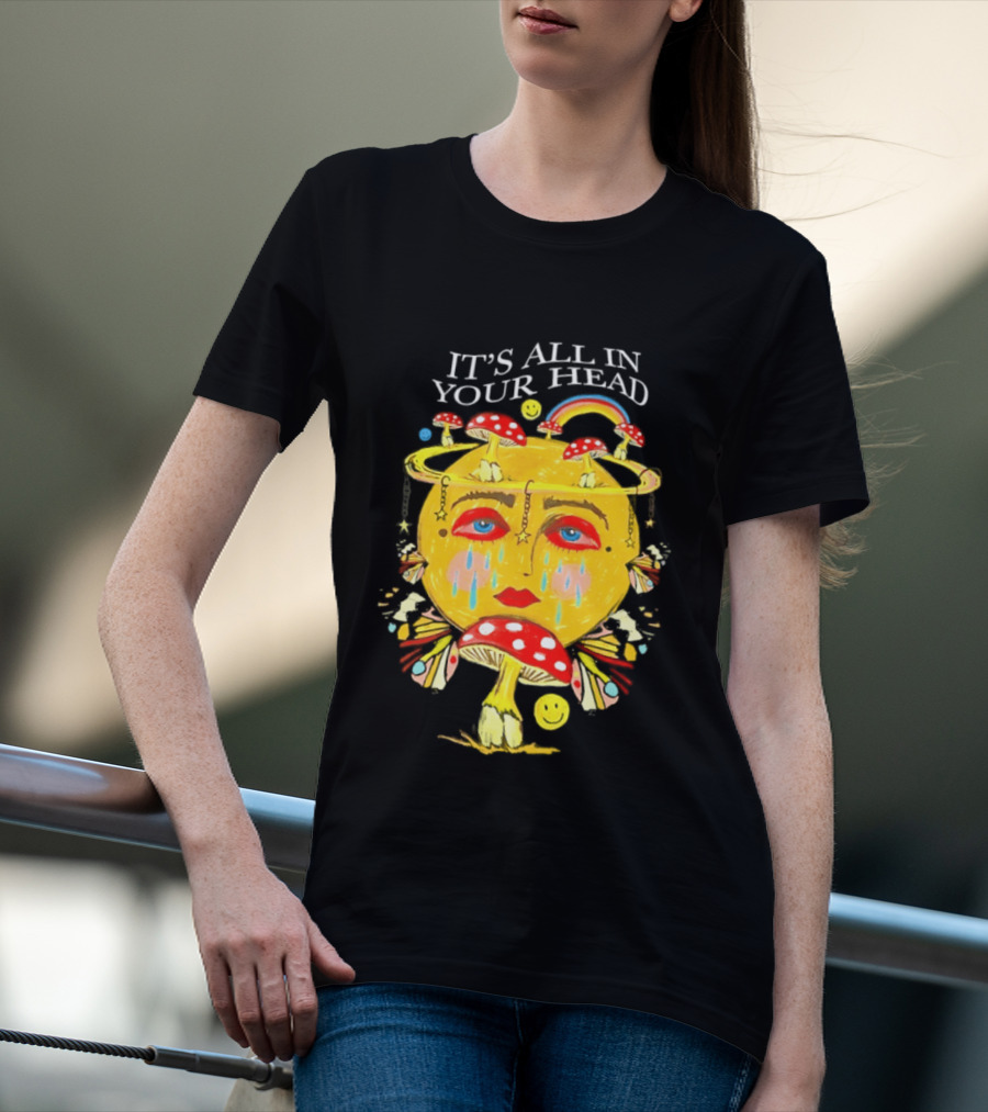 It's All In Your Head Mushroom Psychedelic T-Shirt