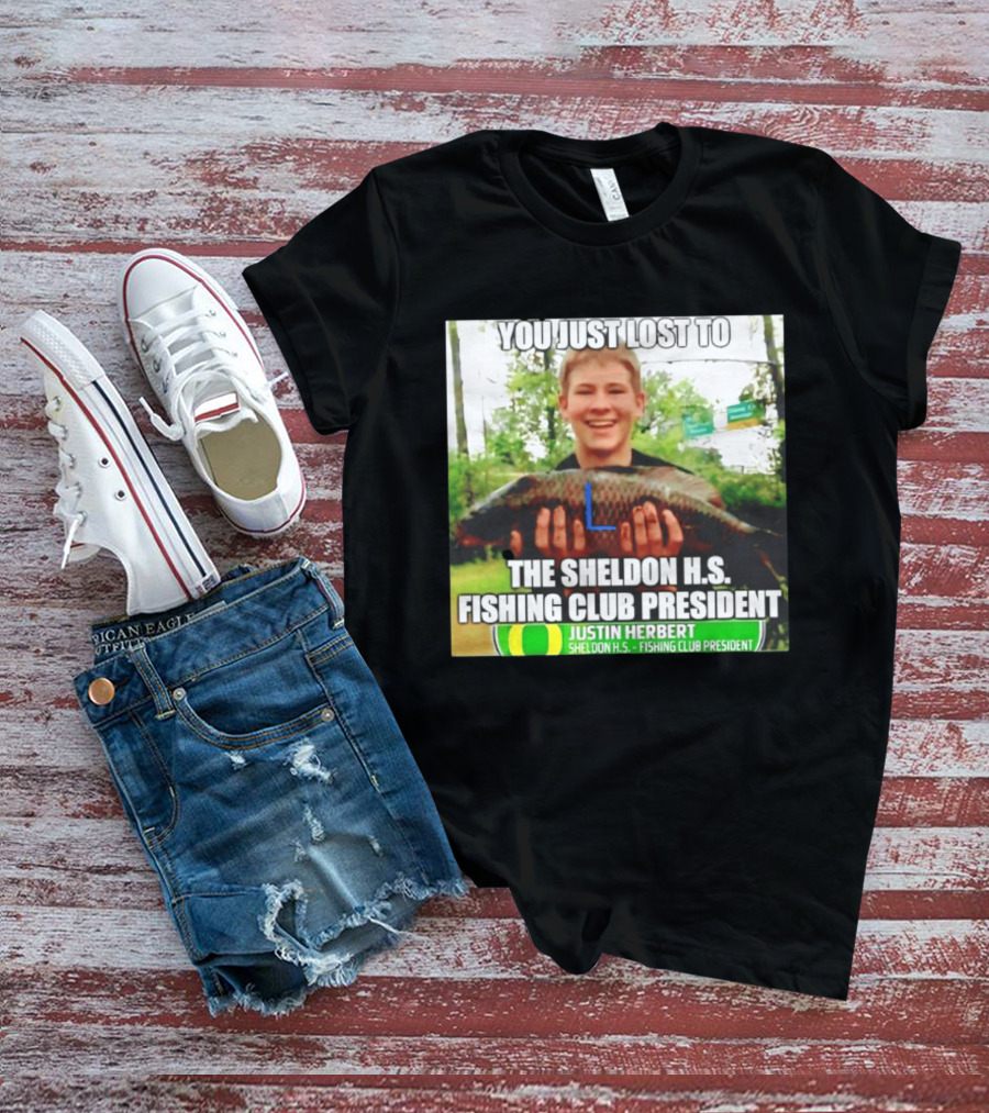 You Just Lost To Justin Hebert Sheldon H.s. Fishing Club President T-Shirt