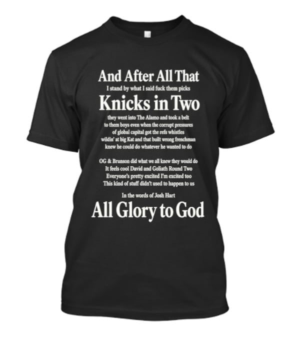 And After All That Knicks In Two All Glory To God T-Shirt