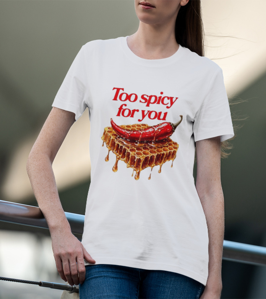 Too Spicy For You Honey Chili Honeycomb T-Shirt