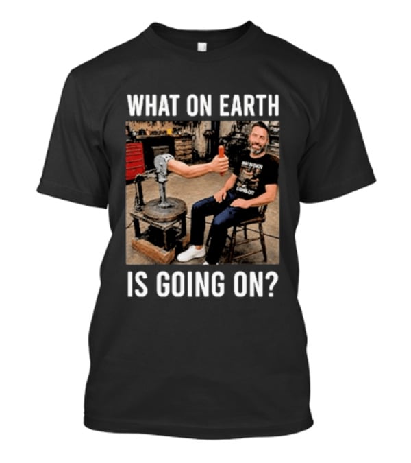What On Earth Is Going On Funny Thumbs Up Robot Arm T-Shirt