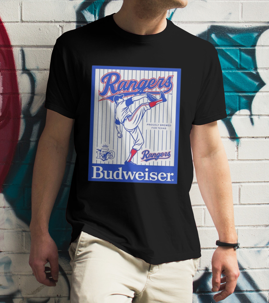 Budweiser Rangers Proudly Brewed For Texas 150 Years T-Shirt