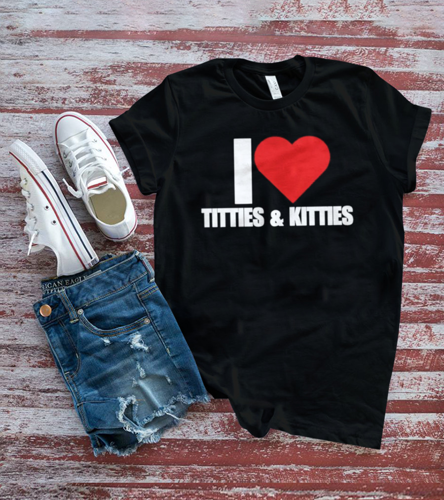 I Heart Titties And Kitties Bold Red Heart T-Shirt